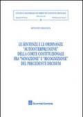 Le sentenze e le ordinanze «autointerpretative» della Corte costituzionale fra «novazione» e «ricognizione» del precedente decisum