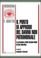 Il punto di approdo del danno non patrimoniale. e pronunce delle Sezioni Unite di San Martino