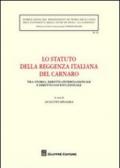 Lo Statuto della Reggenza italiana del Carnaro. Tra storia, diritto internazionale e diritto costituzionale. Atti del Convegno (Roma, 21 ottobre 2008)