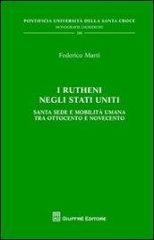 I Rutheni negli Stati Uniti. Santa Sede e mobilità tra Ottocento e Novecento