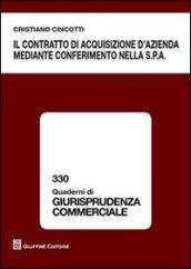 Il contratto di acquisizione d'azienda mediante conferimento nella S.p.A.