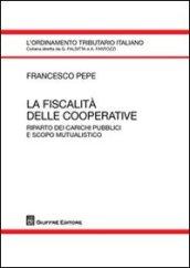 La fiscalità delle cooperative. Riparto dei carichi pubblici e scopo mutualistico