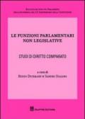 Le funzioni parlamentari non legislative. Studi di diritto comparato