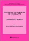 Le funzioni parlamentari non legislative. Studi di diritto comparato