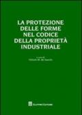 La protezione delle forme nel codice della proprietà industriale