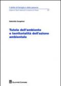 Tutela dell'ambiente e territorialità dell'azione ambientale