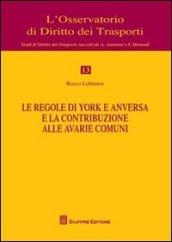 Le regole di York e anversa e la contribuzione alle avarie comuni