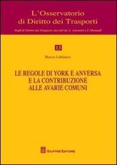 Le regole di York e anversa e la contribuzione alle avarie comuni