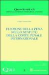 Funzione della pena nello statuto della Corte Penale Internazionale