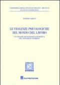 Le violenze psicologiche nel mondo del lavoro. Un'analisi sociologico-giuridica del fenomeno mobbing