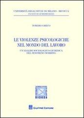 Le violenze psicologiche nel mondo del lavoro. Un'analisi sociologico-giuridica del fenomeno mobbing