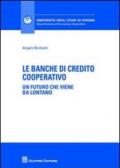 Le banche di credito cooperative. Un futuro che viene da lontano