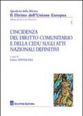 L'incidenza del Diritto comunitario e della CEDU sugli atti nazionale definitivi