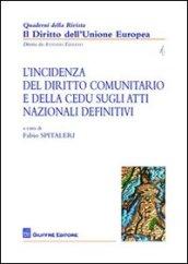 L'incidenza del Diritto comunitario e della CEDU sugli atti nazionale definitivi