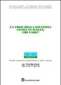 La crisi della giustizia civile in Italia. Che fare? Atti del Convegno dell'Osservatorio «Giordano Dell'Amore» (Milano, 14-15 novembre 2008)