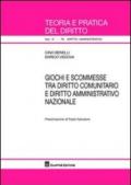 Giochi e scommesse tra diritto comunitario e diritto amministrativo nazionale