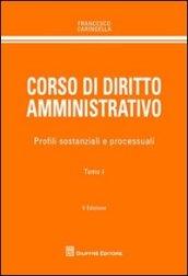 Corso di diritto amministrativo. Profili sostanziale e processuali (2 vol.)