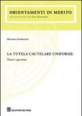 La tutela cautelare uniforme. Prassi e questioni