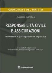 Responsabilità civile e assicurazioni. Normativa e giurisprudenza ragionata