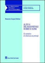 Al di là del ragionevole dubbio e oltre. Un tentativo di chiarezza sui principi