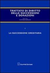 Trattato di diritto delle successioni e donazioni. 1.La successione ereditaria