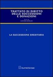 Trattato di diritto delle successioni e donazioni. 1.La successione ereditaria