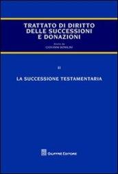 Trattato delle successioni e delle donazioni. 2.La successione testamentaria