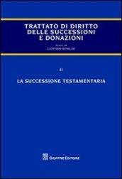 Trattato delle successioni e delle donazioni. 2.La successione testamentaria