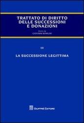 Trattato di diritto delle successioni e donazioni. 3.La successione legittima