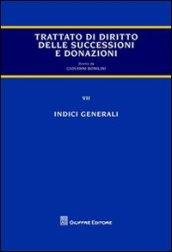 Trattato di diritto delle successioni e donazioni. 7.Indici generali