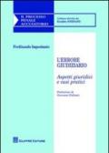 L'errore giudiziario. Aspetti giuridici e casi pratici
