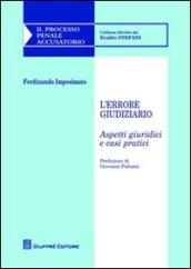 L'errore giudiziario. Aspetti giuridici e casi pratici