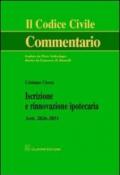 Iscrizione e rinnovazione ipotecaria. Artt. 2826-2851