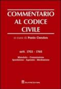 Commentario al codice civile. Artt. 1703-1765: Mandato. Spedizione. Agenzia. Mediazione