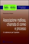 Associazione mafiosa, chiamata di correo e processo. Un vademecum per l'operatore