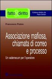 Associazione mafiosa, chiamata di correo e processo. Un vademecum per l'operatore