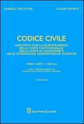 Codice civile. Annotato con la giurisprudenza della Corte costituzionale, della Corte di Cassazione e delle giurisdizioni amministrative superiori