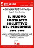 Il nuovo contratto collettivo del personale 2006-2009. Con le modifiche del CCNL 11 aprile 2008 ed il codice di comportamento. Problemi e casi pratici