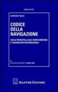 Codice della navigazione. Con le principali leggi complementari e convenzioni internazionali