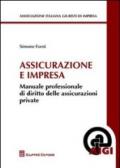 Assicurazioni e impresa. Manuale professionale di diritto delle assicurazioni private