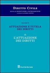 Diritto civile. 4.Attuazione e tutela dei diritti. L'attuazione dei diritti