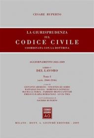 La giurisprudenza sul Codice civile. Coordinata con la dottrina. Aggiornamento 2005-2009. Libro V: Del lavoro. Artt. 2060-2246 e artt. 2247-2642