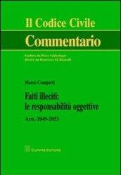 Fatti illeciti. Le responsabilità oggettive. Artt. 2049-2053