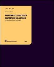 Previdenza, assistenza e infortuni sul lavoro. Questioni processuali