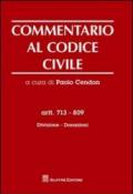 Commentario al codice civile. Artt. 713-809: Divisione. Donazioni