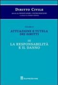 Diritto civile. 4.Attuazione e tutela dei diritti. La responsabilità e il danno