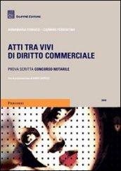 Atti tra vivi di diritto commerciale. Prova scritta concorso notarile