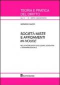 Società miste e affidamenti in house. Nella più recente evoluzione legislativa e giurisprudenziale