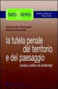 La tutela penale del territorio e del paesaggio. Condono edilizio ed ambientale