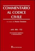 Commentario al codice civile. Artt. 456-712: Successioni legittime e testamentarie
